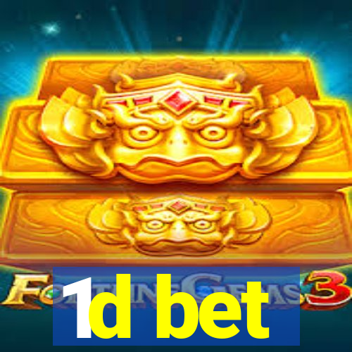 1d bet